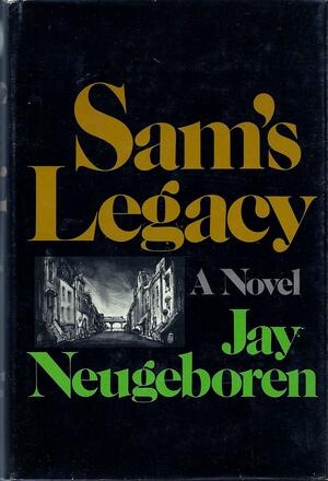 Sam's Legacy by Jay Neugeboren