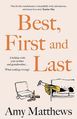 Best, First and Last by Amy T. Matthews