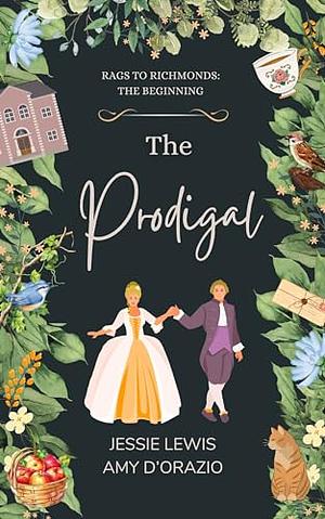 The Prodigal by Jessie Lewis, Jessie Lewis, Amy D'Orazio