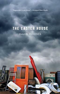 The Easter House by David Rhodes