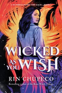 Wicked As You Wish by Rin Chupeco