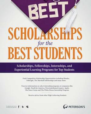 The Best Scholarships for the Best Students by Donald Asher, Nichole Fazio-Veigel, Jason Morris