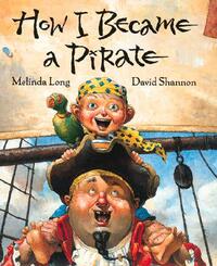 How I Became a Pirate by Melinda Long