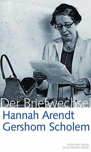 Hannah Arendt. Gershom Scholem. Der Briefwechsel by Hannah Arendt