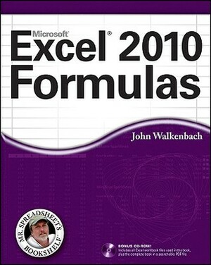 Excel 2010 Formulas With CDROM by John Walkenbach