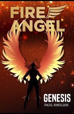 Fire Angel: Genesis by Paul English