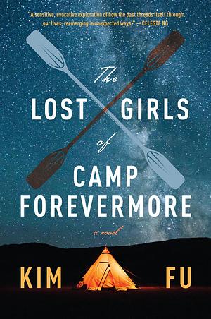The Lost Girls Of Camp Forevermore by Kim Fu