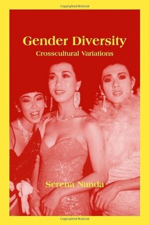 Gender Diversity: Crosscultural Variations by Serena Nanda