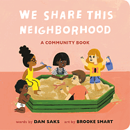 We Share This Neighborhood: A Community Book by Dan Saks