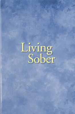 Living Sober by Alcoholics Anonymous