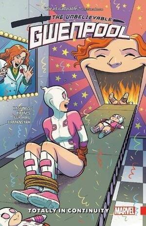 Gwenpool, the Unbelievable, Vol. 3: Totally in Continuity by Gurihiru, Alti Firmansyah, Christopher Hastings, Myisha Haynes