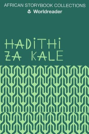 Hadithi za Kale by Various, Worldreader