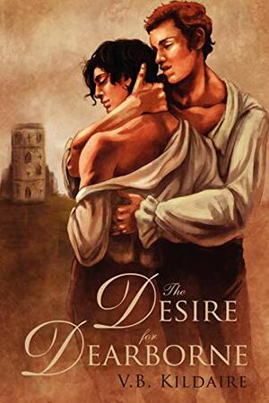 The Desire for Dearborne by V.B. Kildaire