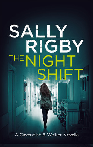 The Night Shift by Sally Rigby