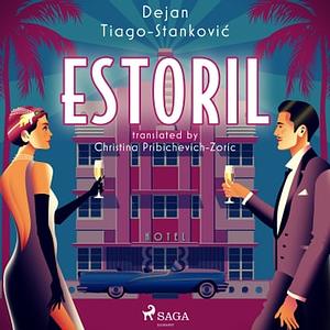 Estoril, a war novel by Dejan Tiago-Stanković