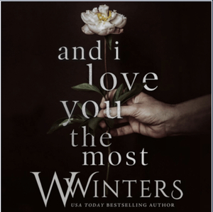 And I Love You the Most by W. Winters