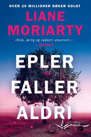 Epler Faller Aldri by Liane Moriarty
