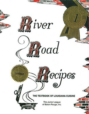 River Road Recipes: The Textbook of Louisiana Cuisine by 