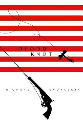 BloodKnot by Richard S. Andrascik