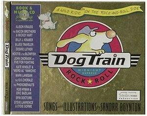 Dog Train Midnight Express Rock And Roll by Sandra Boynton, Michael Ford, Sandra Elizabeth Ford