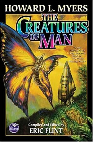 The Creatures of Man by Howard L. Myers