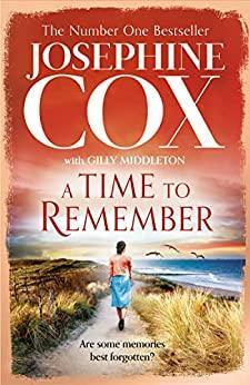 A Time to Remember by Josephine Cox