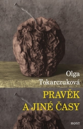 Pravěk a jiné časy by Olga Tokarczuk