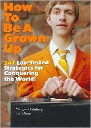 How to Be a Grown Up by Margaret Feinberg, Leif Oines