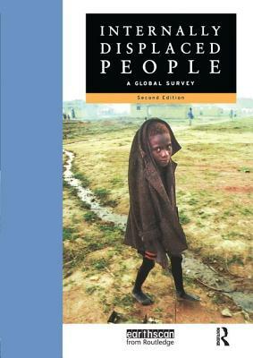 Internally Displaced People: A Global Survey by Janie Hampton