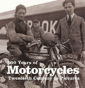 100 Years of Motorcycles by Ammonite Press