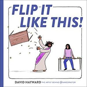 Flip It Like This! by David Hayward