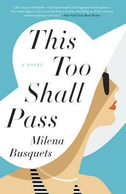 This Too Shall Pass by Milena Busquets