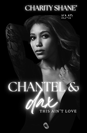 Chantel & Dax  by Charity Shane'