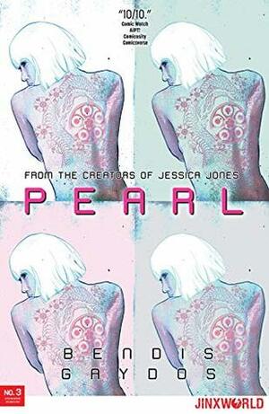 Pearl #3 by Brian Michael Bendis, Michael Gaydos