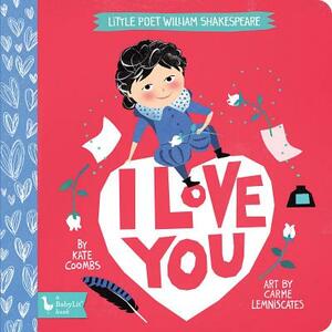 Little Poet William Shakespeare: I Love You by Kate Coombs