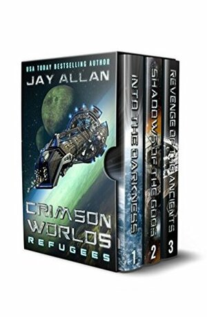 Crimson Worlds Refugees: The First Trilogy by Jay Allan