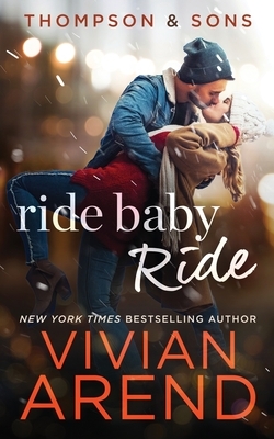Ride Baby Ride by Vivian Arend