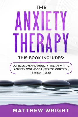 The Anxiety Therapy by Matthew Wright