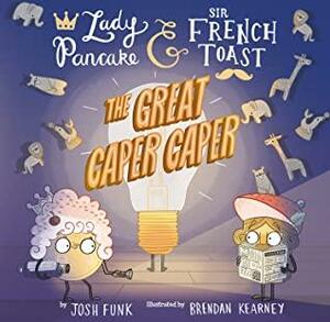 The Great Caper Caper by Josh Funk