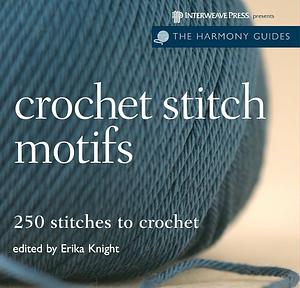 Harmony Guides: Crochet Stitch Motifs by Erika Knight