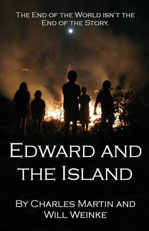 Edward and the Island by Charles Martin, Will Weinke