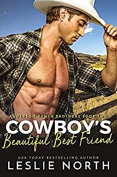 Cowboy's Beautiful Best Friend by Leslie North, Leslie North