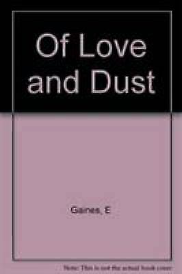 Of Love And Dust by Ernest J. Gaines