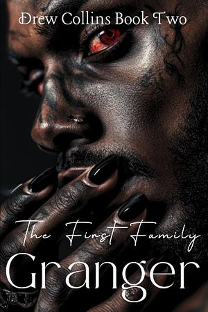 The First Family (Drew Collins Book Two) by Granger .