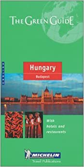 Michelin Green Guide Hungary/Budapest by Guides Touristiques Michelin