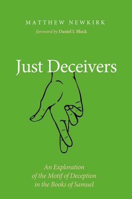 Just Deceivers by Matthew Newkirk