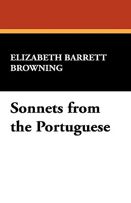 Sonnets from the Portuguese by Elizabeth Barrett Browning