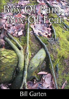 Box of Pain, Box of Fear by Bill Garten