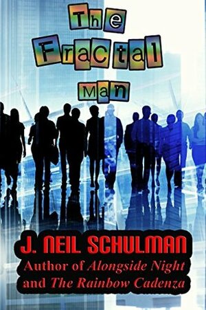 The Fractal Man by J. Neil Schulman