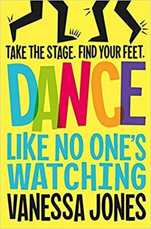 Dance (Like No One's Watching) by Vanessa Jones